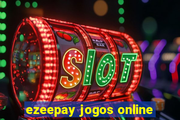 ezeepay jogos online